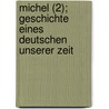 Michel (2); Geschichte Eines Deutschen Unserer Zeit door Johannes Scherr