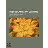Miscellanies of Divinitie; Divided Into Three Books by Edward Kellet