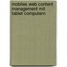 Mobiles Web Content Management Mit Tablet Computern door Jens K. Sters