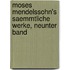 Moses Mendelssohn's Saemmtliche Werke, neunter Band