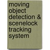 Moving Object Detection & Scenelock Tracking System door Naveen K.S.