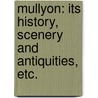 Mullyon: its history, scenery and antiquities, etc. by Edmund George Harvey