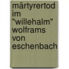 Märtyrertod im "Willehalm" Wolframs von Eschenbach by Pia-Loreen Kramm