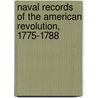 Naval Records of the American Revolution, 1775-1788 door Library Of Congress Map Division