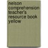 Nelson Comprehension Teacher's Resource Book Yellow