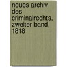 Neues Archiv des Criminalrechts, Zweiter Band, 1818 by Unknown