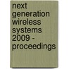 Next Generation Wireless Systems 2009 - Proceedings door Naveen Chilamkurti