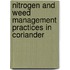 Nitrogen And Weed Management Practices In Coriander
