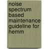 Noise Spectrum Based Maintenance Guideline For Hemm by Harsha Vardhan