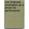 Non Financial Motivation As A Driver For Perfomance door Wilfred Lameck