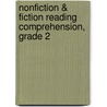 Nonfiction & Fiction Reading Comprehension, Grade 2 door Ruth Foster