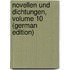 Novellen Und Dichtungen, Volume 10 (German Edition)