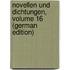 Novellen Und Dichtungen, Volume 16 (German Edition)