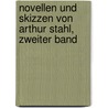 Novellen und Skizzen von Arthur Stahl, Zweiter Band by Arthur Stahl