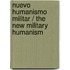 Nuevo humanismo militar / The New Military Humanism