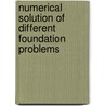 Numerical Solution of Different Foundation Problems door Priyanka Ghosh