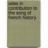 Odes in contribution to the Song of French History. door George Meredith
