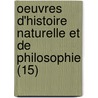 Oeuvres D'Histoire Naturelle Et de Philosophie (15) door Charles Bonnet