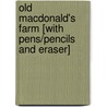 Old Macdonald's Farm [With Pens/Pencils And Eraser] by Kate Thompson