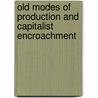 Old Modes Of Production And Capitalist Encroachment door Wim M.J. Van Binsbergen