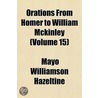 Orations from Homer to William Mckinley (Volume 15) door Mayo Williamson Hazeltine