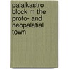 Palaikastro Block M The Proto- and Neopalatial Town door Tim Cunningham