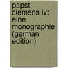 Papst Clemens Iv: Eine Monographie (German Edition) by Heidemann Joseph