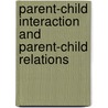 Parent-Child Interaction and Parent-Child Relations door Perlmutter