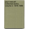 Paul Metcalf: Collected Works, Volume Ii: 1976-1986 door Paul Metcalf