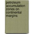 Petroleum Accumulation Zones on Continental Margins