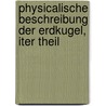 Physicalische Beschreibung Der Erdkugel, Iter Theil door Torbern Bergman