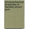 Physicochemical Properties of Daniella Oliverri Gum by Paul Ameh