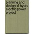 Planning and Design of Hydro Electric Power Project