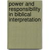 Power And Responsibility In Biblical Interpretation door Alissa Jones Nelson