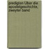 Predigten Über die Apostelgeschichte, zweyter Band