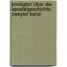 Predigten Über die Apostelgeschichte, zweyter Band by Sebastian Winkelhofer