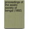 Proceedings of the Asiatic Society of Bengal (1892) door Asiatic Society of Bengal