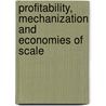 Profitability, Mechanization And Economies Of Scale door Dudley Jackson