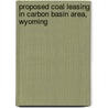 Proposed Coal Leasing in Carbon Basin Area, Wyoming door United States Dept of Interior