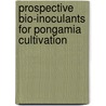 Prospective bio-inoculants for Pongamia cultivation door Abdul Rasul