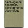 Psicologia del desarrollo/ Developmental Psychology door Adolfo Perinat