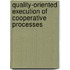 Quality-Oriented Execution of Cooperative Processes