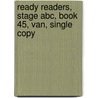 Ready Readers, Stage Abc, Book 45, Van, Single Copy door Roxanne Fox