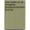 Real-Index zu Dr. Dringlers Polytechnischem Journal by Unknown