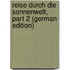 Reise Durch Die Sonnenwelt, Part 2 (German Edition)