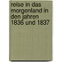 Reise in das Morgenland in den Jahren 1836 und 1837