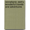 Rennefarre: Dott's Wonderful Travels and Adventures door Tamara Ramsay