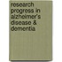 Research Progress in Alzheimer's Disease & Dementia