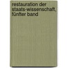 Restauration der Staats-Wissenschaft, Fünfter Band by Karl Ludwig Von Haller