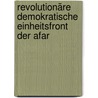 Revolutionäre Demokratische Einheitsfront der Afar by Jesse Russell